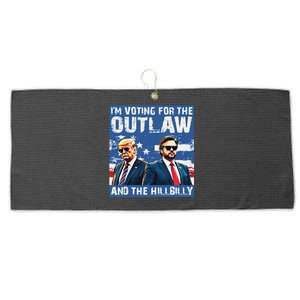 IM Voting For The Outlaw And The Hillbilly Trump Vance 2024 Large Microfiber Waffle Golf Towel