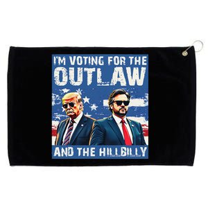 IM Voting For The Outlaw And The Hillbilly Trump Vance 2024 Grommeted Golf Towel