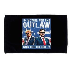 IM Voting For The Outlaw And The Hillbilly Trump Vance 2024 Microfiber Hand Towel