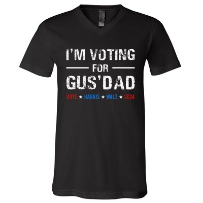 IM Voting For Gus Dad Vote Harris Walz 2024 V-Neck T-Shirt