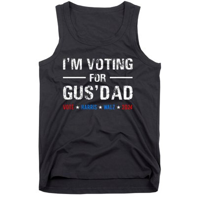 IM Voting For Gus Dad Vote Harris Walz 2024 Tank Top