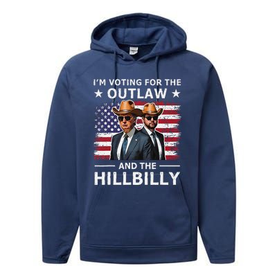 IM Voting For The Outlaw And The Hillbilly Trump Vance 2024 Performance Fleece Hoodie