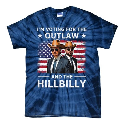 IM Voting For The Outlaw And The Hillbilly Trump Vance 2024 Tie-Dye T-Shirt