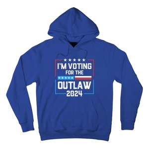 IM Voting For The Outlaw Maga Donald Trump 2024 Election Meaningful Gift Hoodie