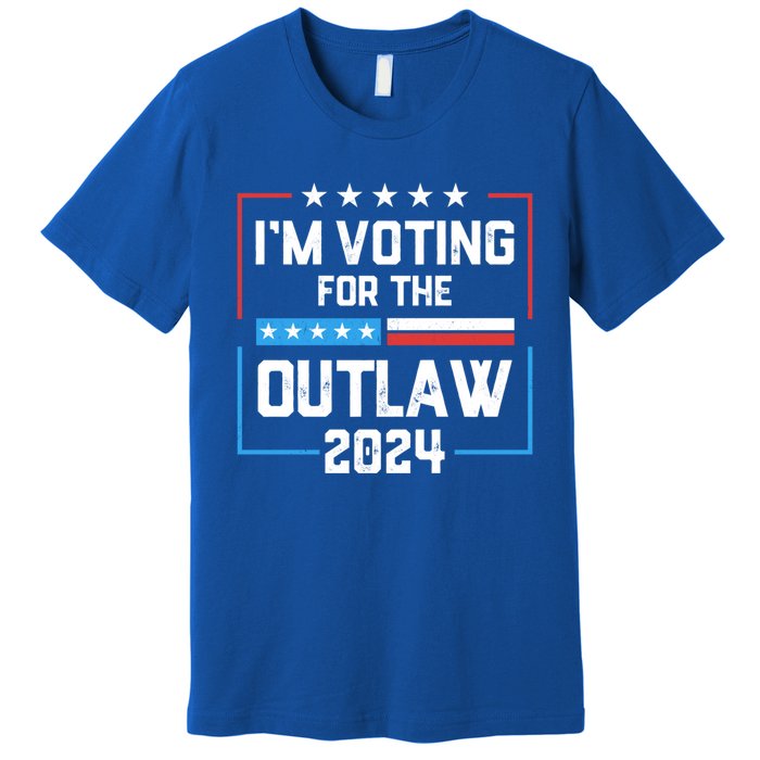 IM Voting For The Outlaw Maga Donald Trump 2024 Election Meaningful Gift Premium T-Shirt