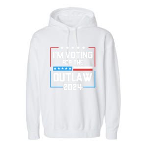 IM Voting For The Outlaw Maga Donald Trump 2024 Election Meaningful Gift Garment-Dyed Fleece Hoodie