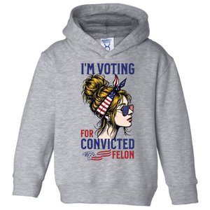 Im Voting For A Convicted Felon In 2024 Women Messy Bun Toddler Hoodie