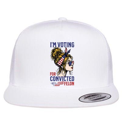 Im Voting For A Convicted Felon In 2024 Women Messy Bun Flat Bill Trucker Hat