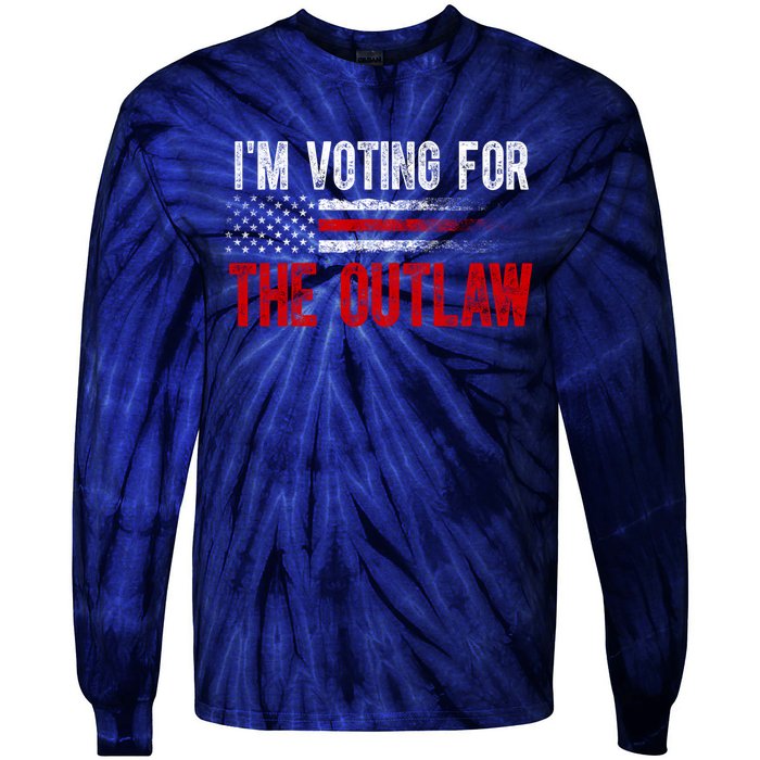 IM Voting For The Outlaw Wanted For President Trump 2024 Tie-Dye Long Sleeve Shirt