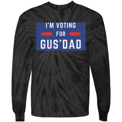 IM Voting For Gus Dad Tie-Dye Long Sleeve Shirt