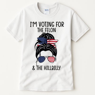 Im Voting For The Felon & The Hillbilly 2024 Pro Trump Tall T-Shirt