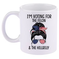 Im Voting For The Felon & The Hillbilly 2024 Pro Trump 11oz C Handle Ceramic Mug