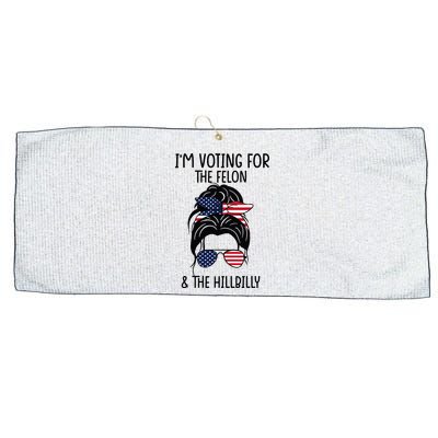Im Voting For The Felon & The Hillbilly 2024 Pro Trump Large Microfiber Waffle Golf Towel