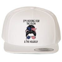 Im Voting For The Felon & The Hillbilly 2024 Pro Trump Wool Snapback Cap