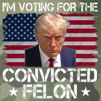 Im Voting For A Convicted Felon Legacy Tie Dye Trucker Hat