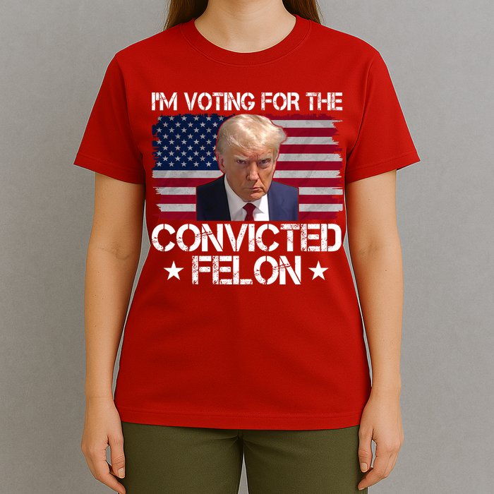 Im Voting For A Convicted Felon T-Shirt