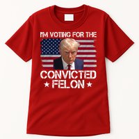 Im Voting For A Convicted Felon Tall T-Shirt
