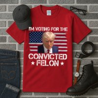 Im Voting For A Convicted Felon Tall T-Shirt