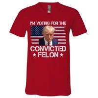Im Voting For A Convicted Felon V-Neck T-Shirt