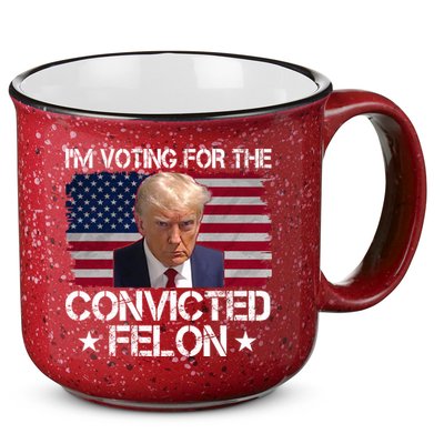 Im Voting For A Convicted Felon 15oz Campfire Ceramic Mug