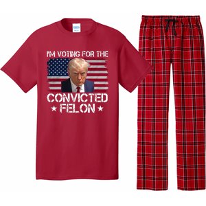 Im Voting For A Convicted Felon Pajama Set