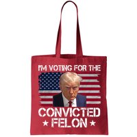 Im Voting For A Convicted Felon Bag