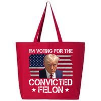 Im Voting For A Convicted Felon 25L Jumbo Tote