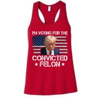 Im Voting For A Convicted Felon Womens Tank Top
