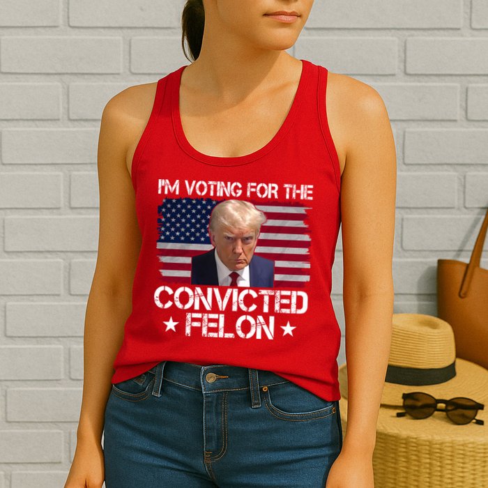 Im Voting For A Convicted Felon Womens Tank Top