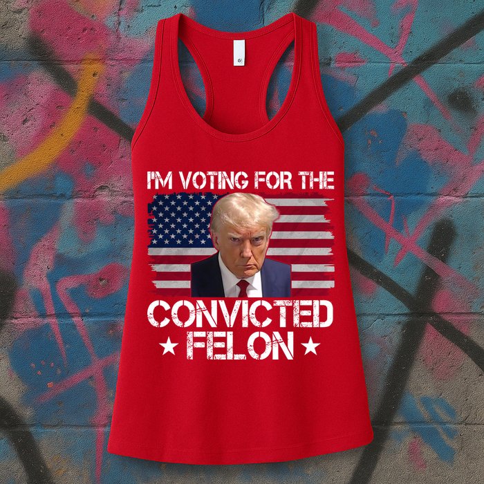Im Voting For A Convicted Felon Womens Tank Top
