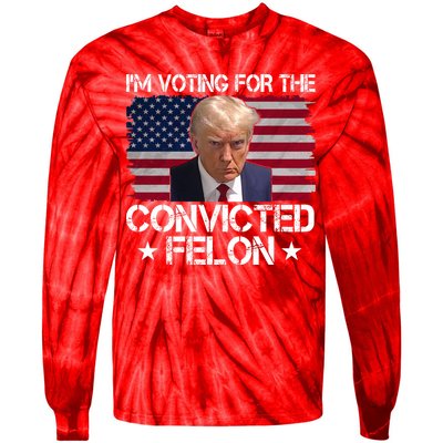Im Voting For A Convicted Felon Tie-Dye Long Sleeve Shirt