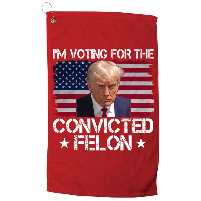 Im Voting For A Convicted Felon Golf Towel