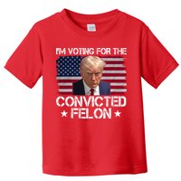Im Voting For A Convicted Felon Toddler T-Shirt