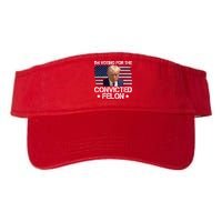 Im Voting For A Convicted Felon Visor