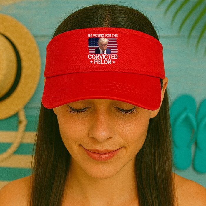 Im Voting For A Convicted Felon Visor