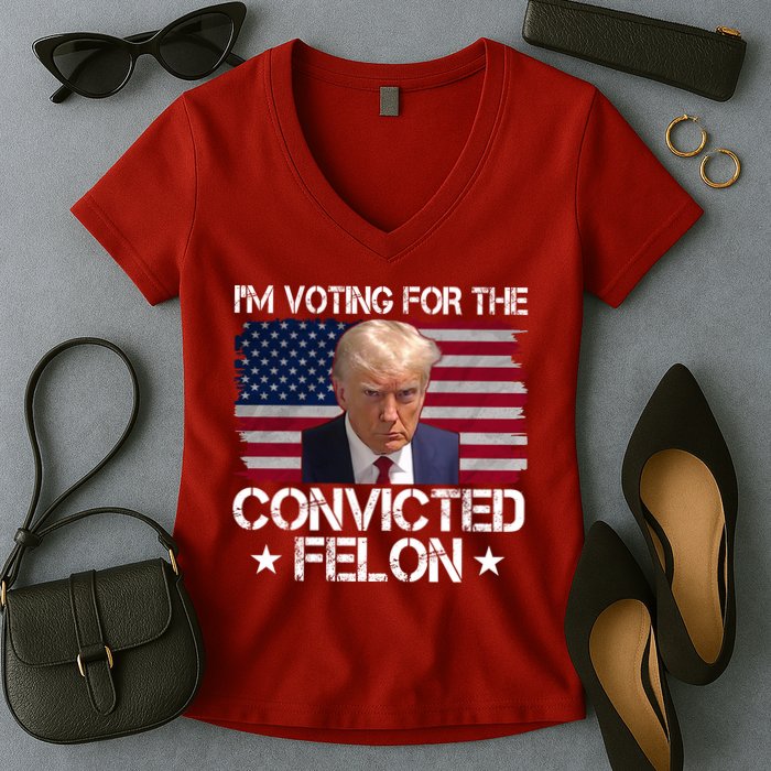 Im Voting For A Convicted Felon Women's V-Neck T-Shirt