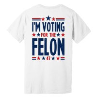 Im Voting For The Felon Trump 2024 Election (Front And Back) Premium T-Shirt