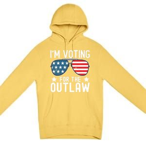 IM Voting For The Outlaw Funny Gift Fourth Of July Trump 2024 Great Gift Premium Pullover Hoodie