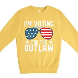 IM Voting For The Outlaw Funny Gift Fourth Of July Trump 2024 Great Gift Premium Crewneck Sweatshirt