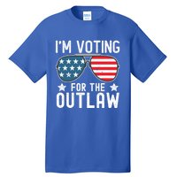 IM Voting For The Outlaw Funny Gift Fourth Of July Trump 2024 Great Gift Tall T-Shirt