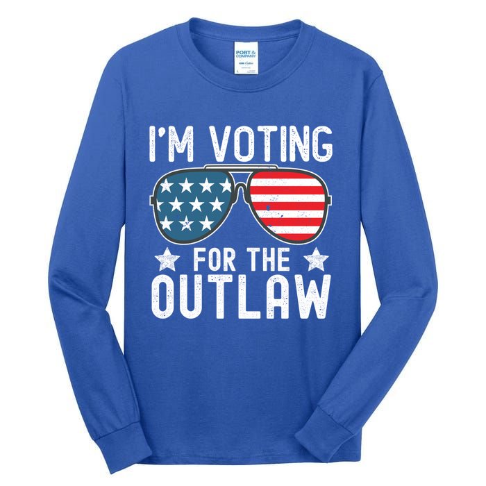 IM Voting For The Outlaw Funny Gift Fourth Of July Trump 2024 Great Gift Tall Long Sleeve T-Shirt