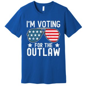 IM Voting For The Outlaw Funny Gift Fourth Of July Trump 2024 Great Gift Premium T-Shirt