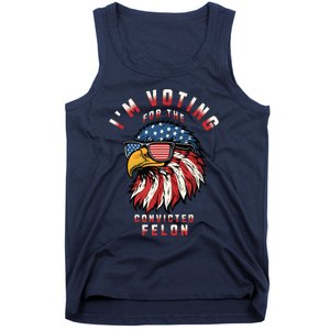 Im Voting For The Convicted Felon Funny Pro Trump 2024 Tank Top