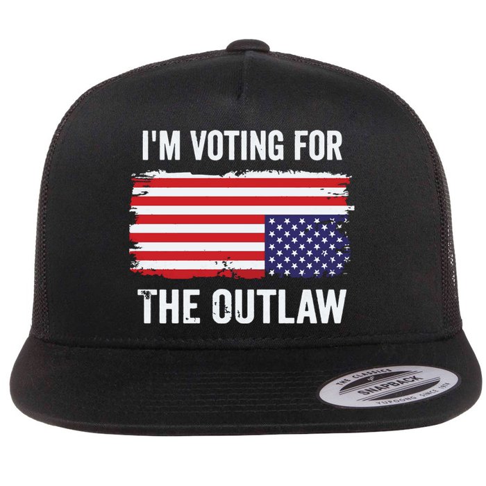 IM Voting For The Outlaw President Trump Flat Bill Trucker Hat