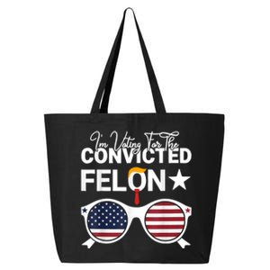 IM Voting For The Convicted Felon Funny Voting 2024 25L Jumbo Tote