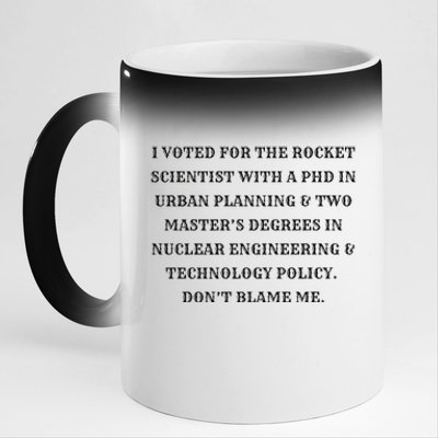 I Voted For The Rocket Scientist 11oz Black Color Changing Mug