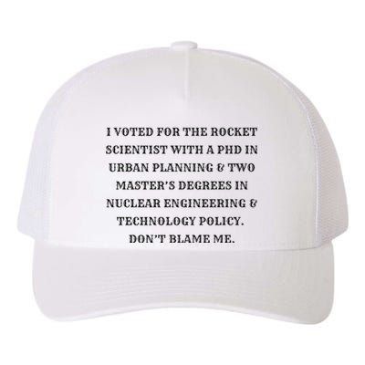 I Voted For The Rocket Scientist Yupoong Adult 5-Panel Trucker Hat