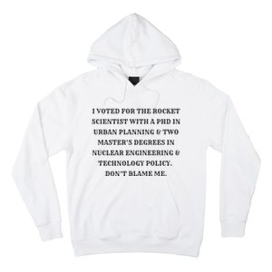 I Voted For The Rocket Scientist Hoodie