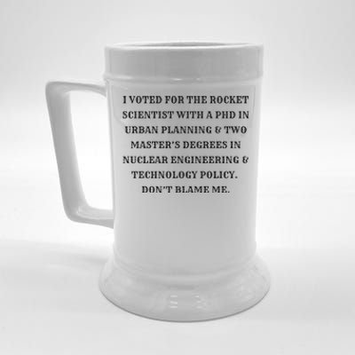 I Voted For The Rocket Scientist Beer Stein