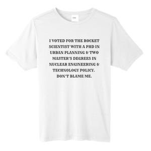 I Voted For The Rocket Scientist Tall Fusion ChromaSoft Performance T-Shirt